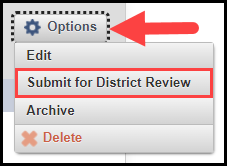 opened options button drop down menu with the submit for district review option outlined