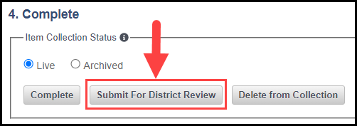 complete section at the bottom of the assessment item creator / editor page of a sample item with an arrow pointing to the submit for district review option