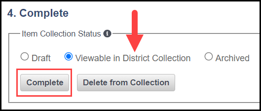 bottom of the assessment item creator / editor page showing the complete section with an arrow pointing to the viewable in district collection option and an outline around the complete button