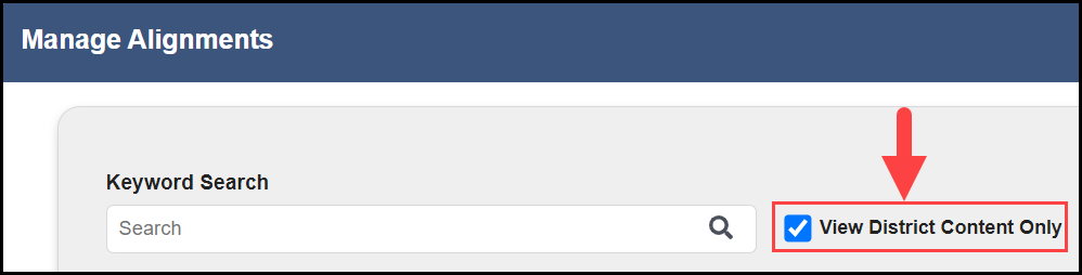 manage alignments modal showing the search filter area with an arrow pointing to the view district content only filter check box