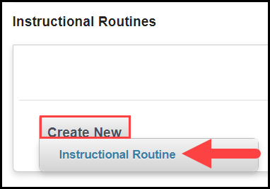 the instructional routines section of the plan with an outline around the create button and an arrow pointing to the instructional routine option