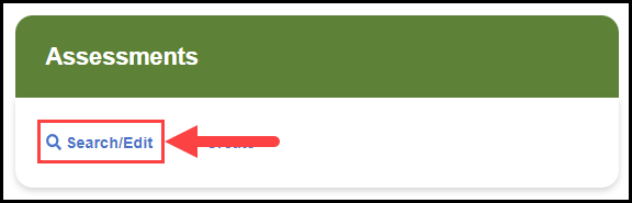 the assessments section of the assessment center landing page with an arrow pointing to the search / edit option