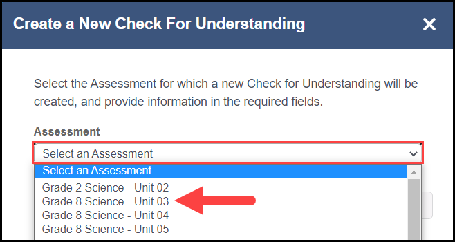 create a new check for understanding window with an outline around the select an assessment drop down and an arrow pointing to a sample assessment in the list