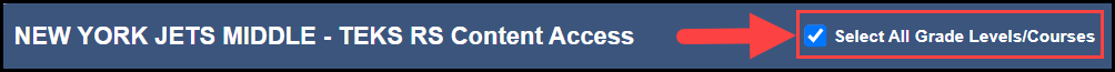 campus teks r s content access table with an arrow pointing to the select all grade levels and courses check box